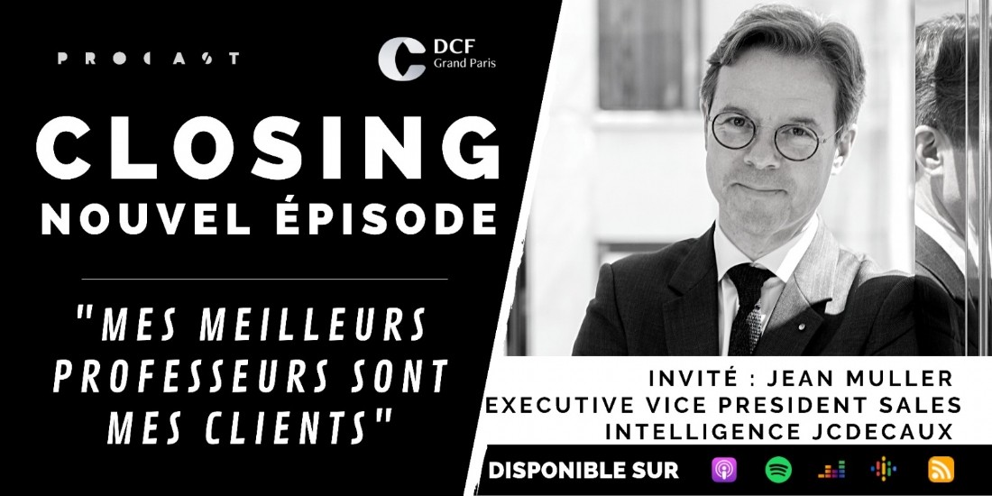 Jean Muller, invité de ' Closing ' le nouveau podcast DCF Grand Paris